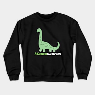 mamasaurus funny Happy Mothers Day 2024 Mommy Shirt Gift from Son Birthday Women Crewneck Sweatshirt